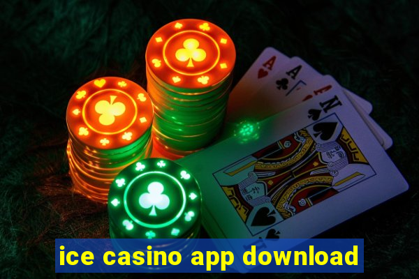 ice casino app download